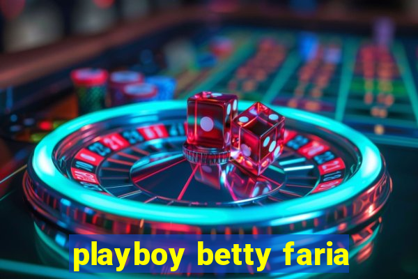 playboy betty faria